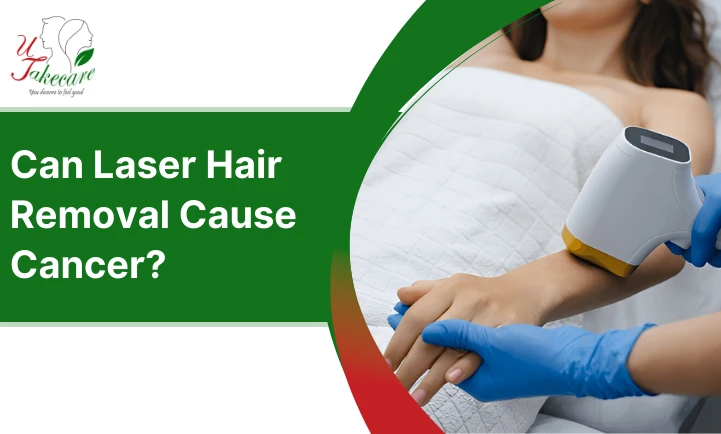 Can Laser Hair Removal Cause Cancer
