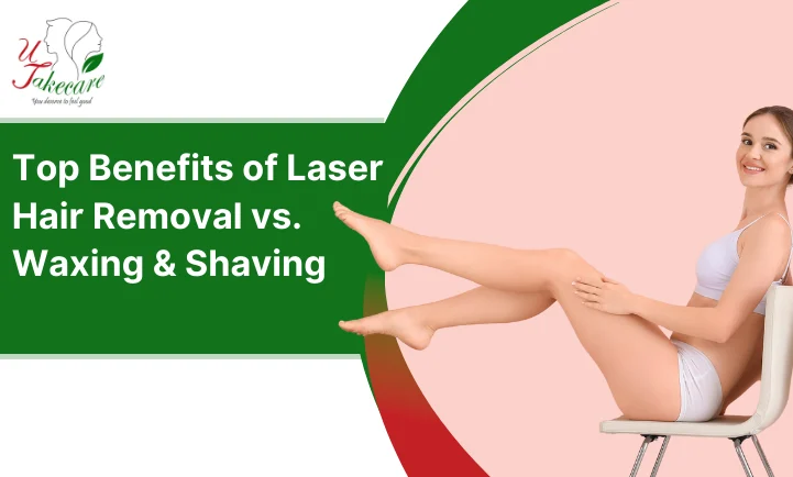 Benefits of Laser Hair Removal vs. Waxing & Shaving