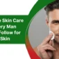 skin care routine for men 85x85